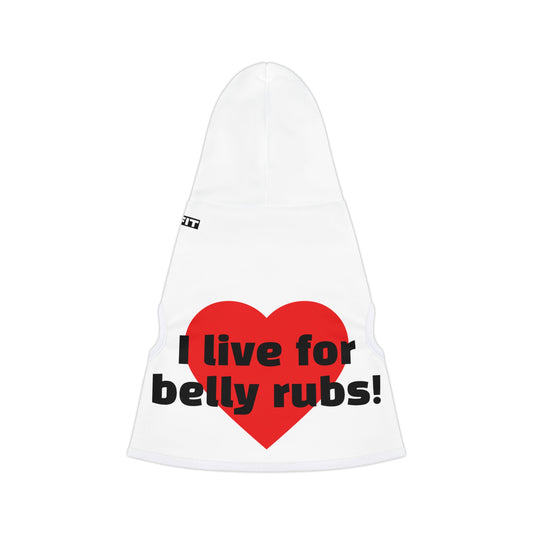 Pet Hoodie | "I live for belly rubs!"