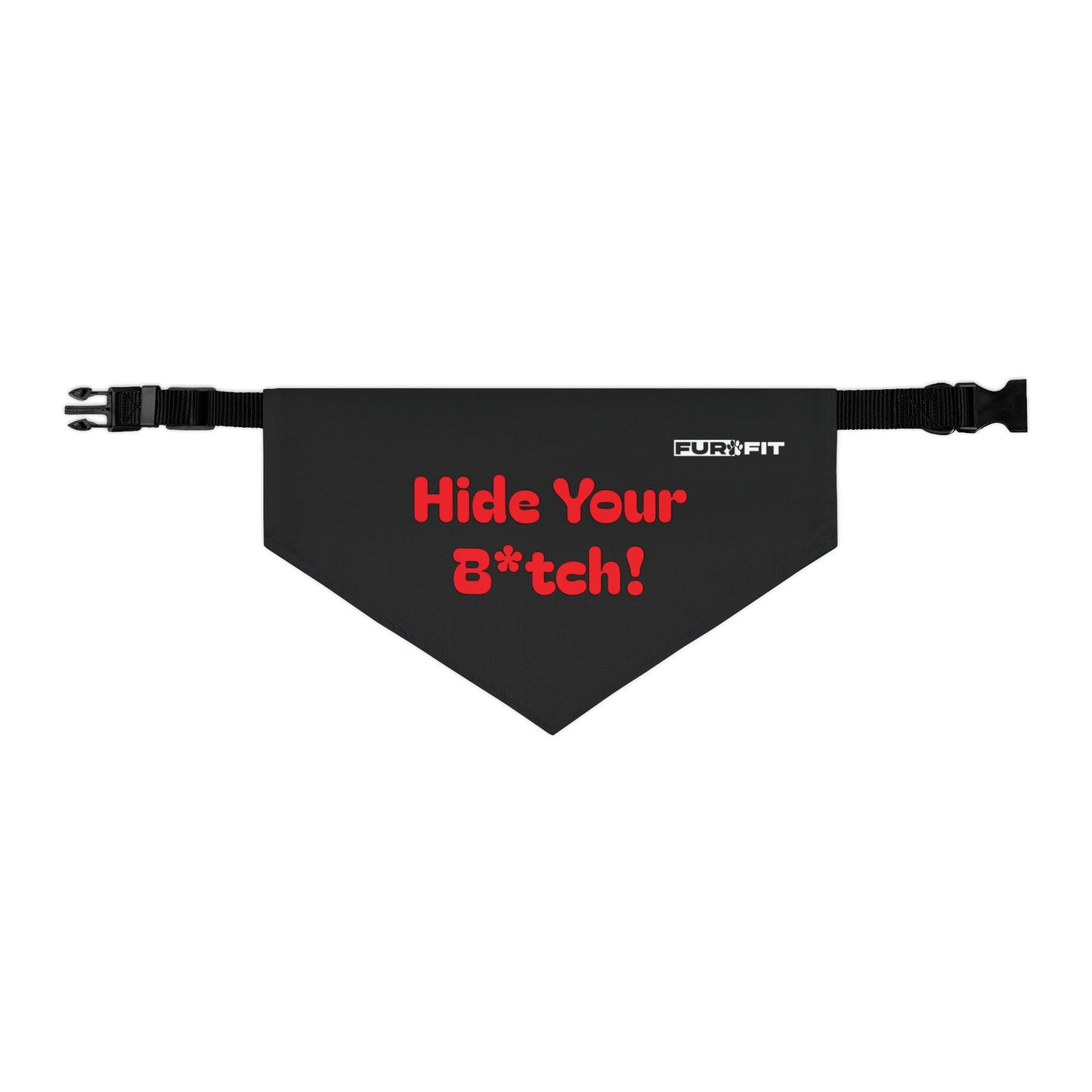 Pet Bandana Collar | "Hide Your B*tch!"