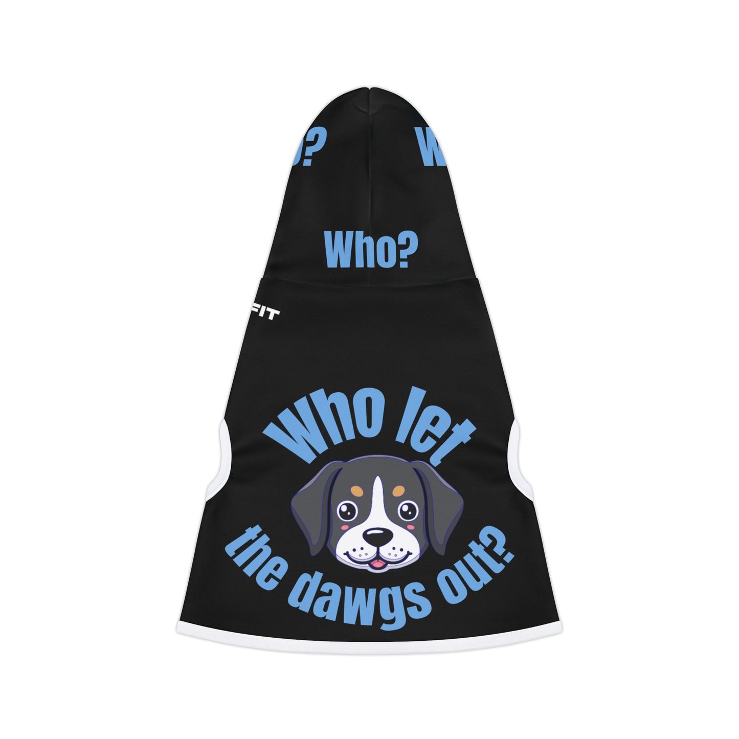 Pet Hoodie | ‘Who Let The Dawgs Out?’