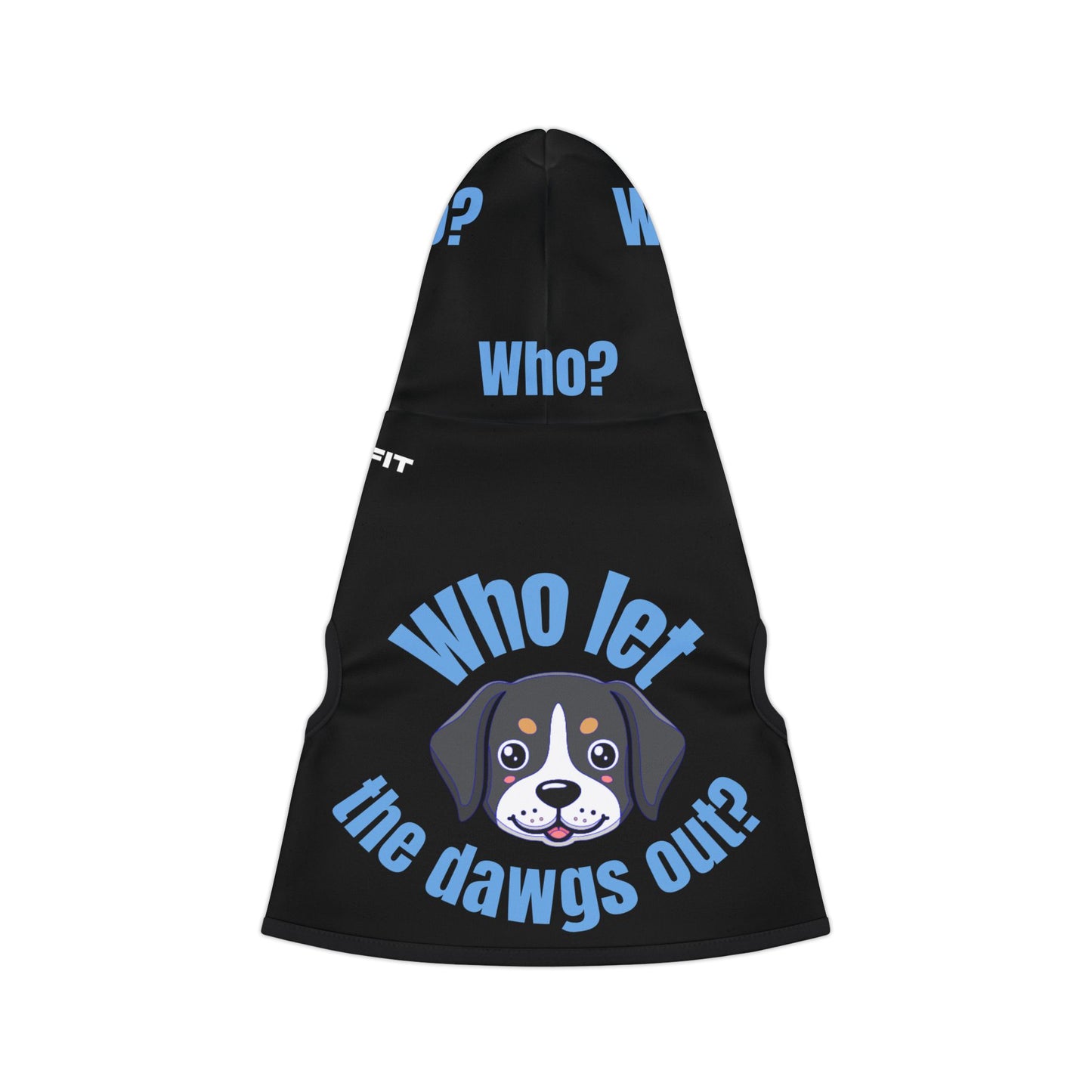 Pet Hoodie | ‘Who Let The Dawgs Out?’