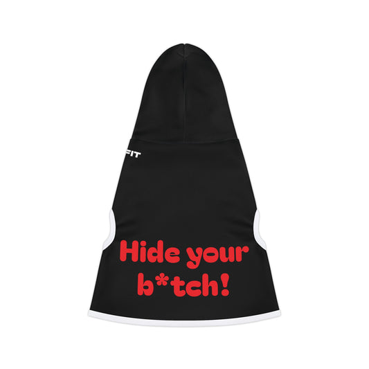Pet Hoodie | "Hide your B*tch!"