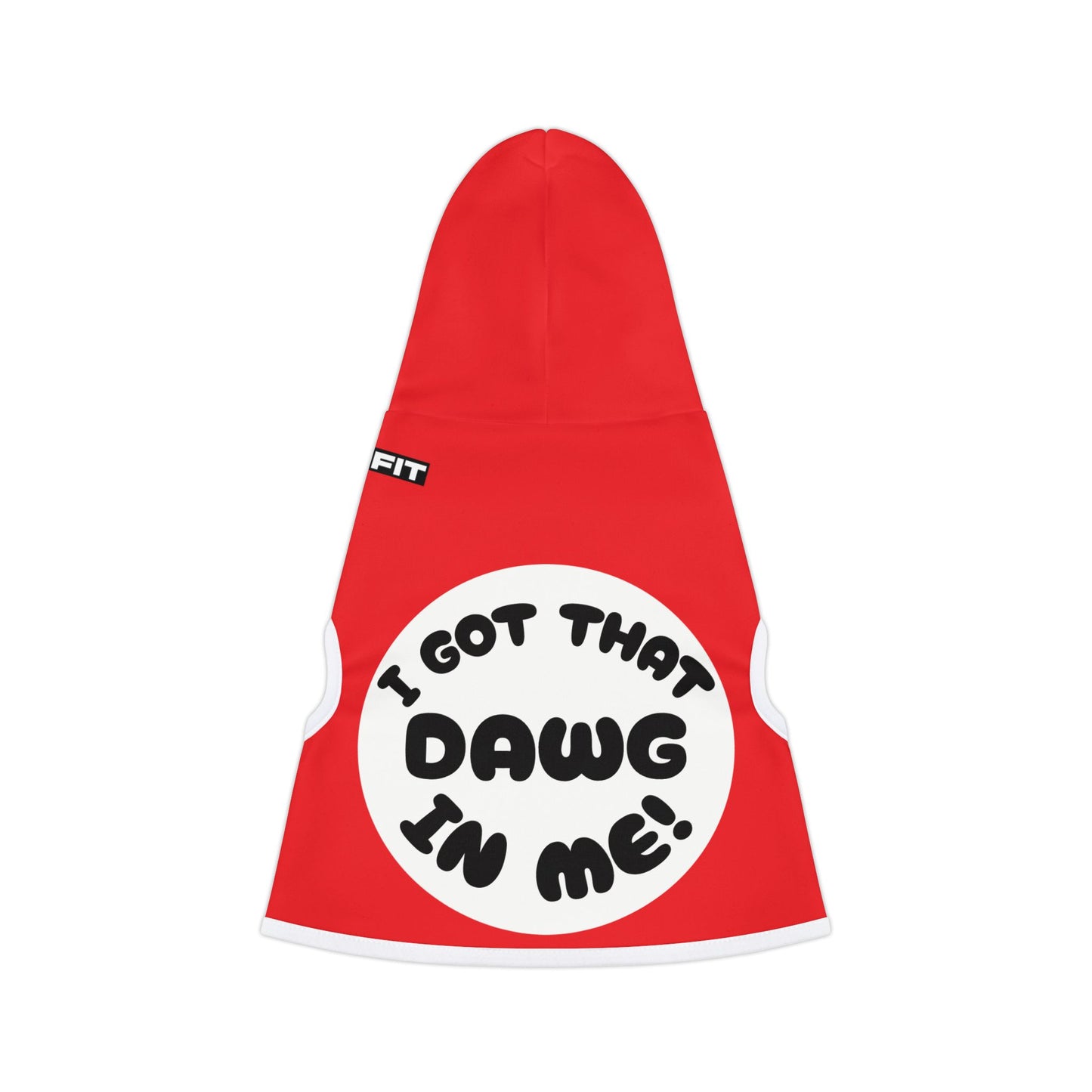 Pet Hoodie | "I Got That Dawg In Me"