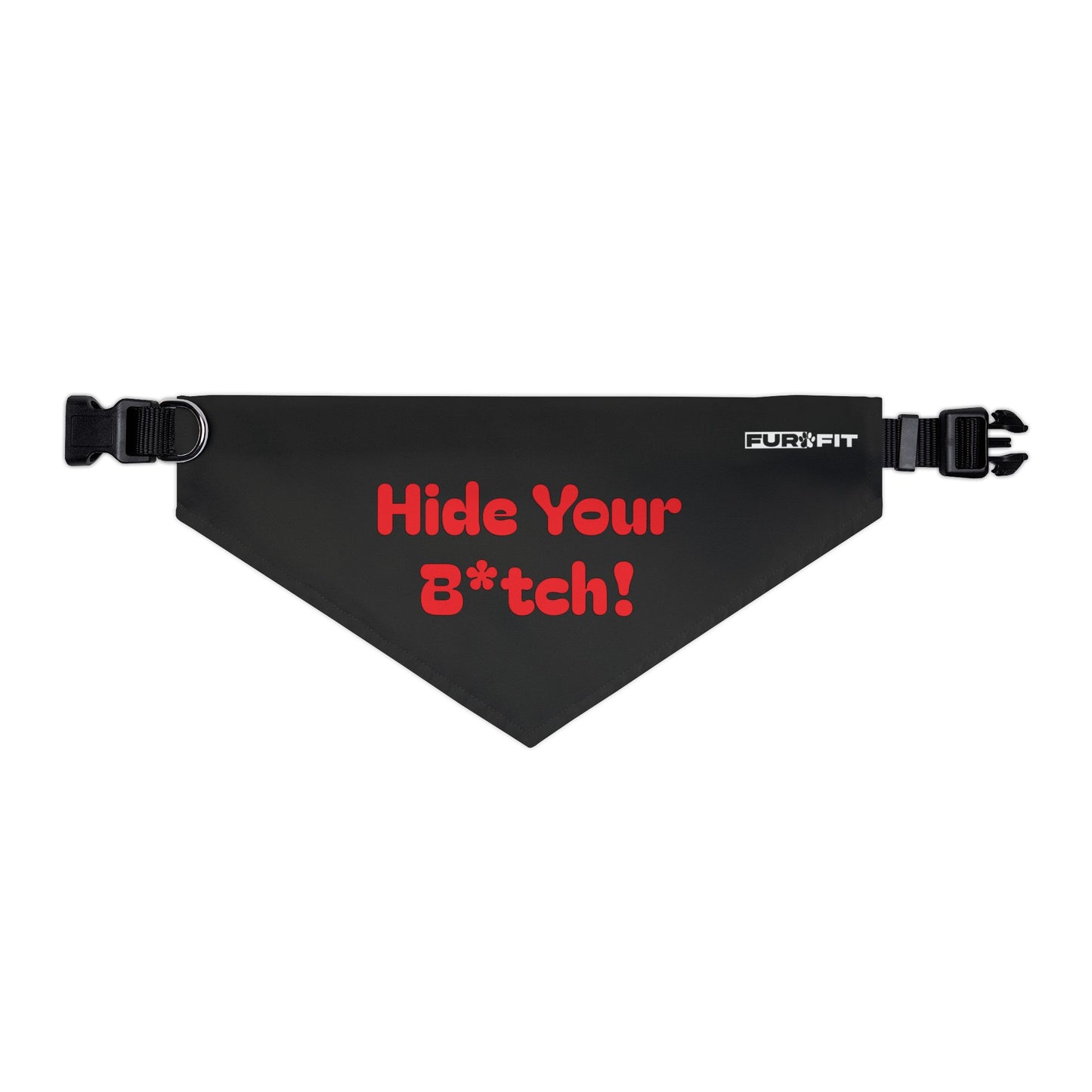 Pet Bandana Collar | "Hide Your B*tch!"