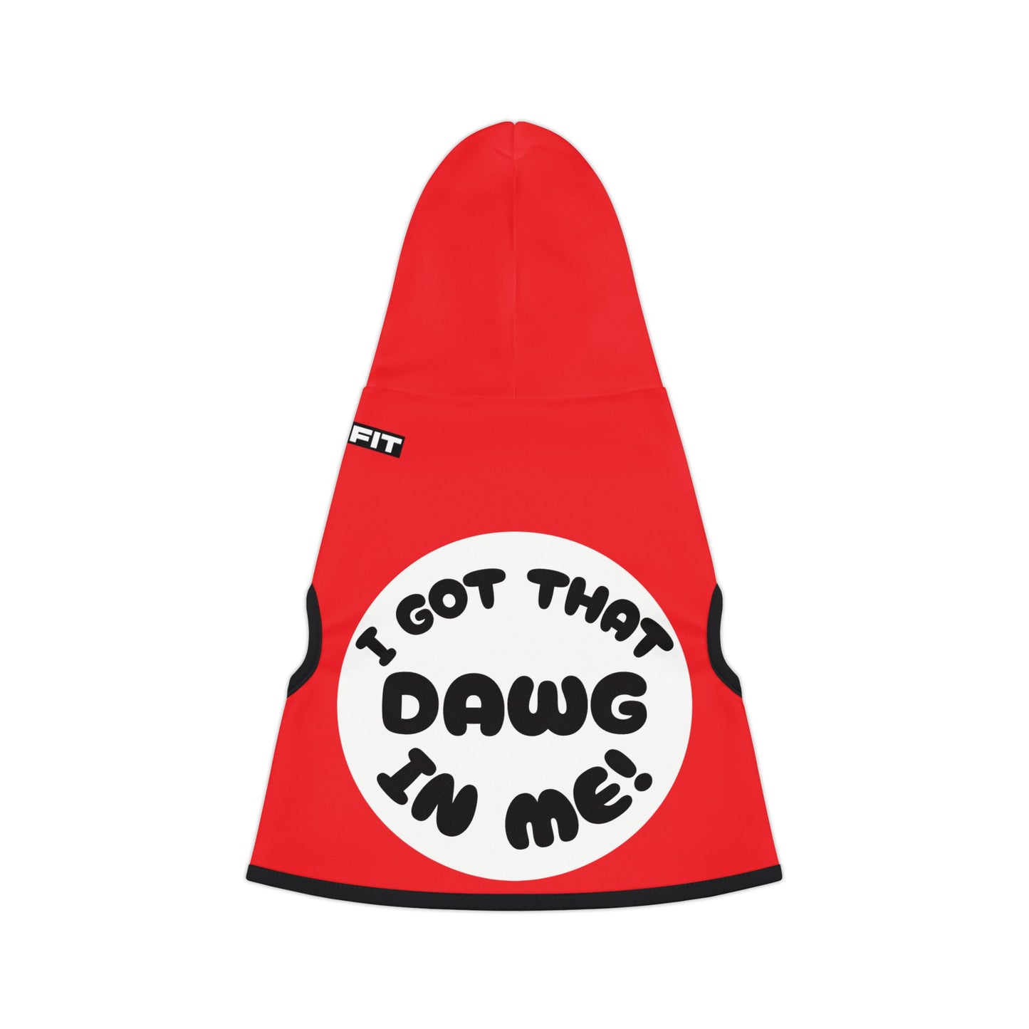 Pet Hoodie | "I Got That Dawg In Me"